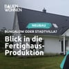 ScanHaus: Ein Blick in die Fertighaus-Produktion