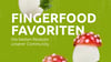 NEU: Fingerfood Favoriten